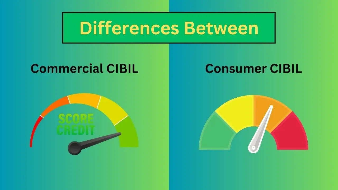 Commercial CIBIL vs. Consumer CIBIL